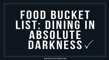 Alchemy - Eating in the Dark - Bucket List