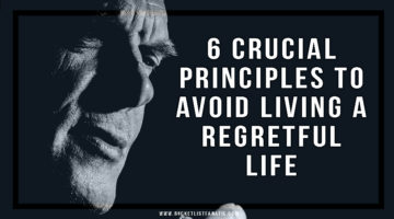 Avoid Living a Regretful Life