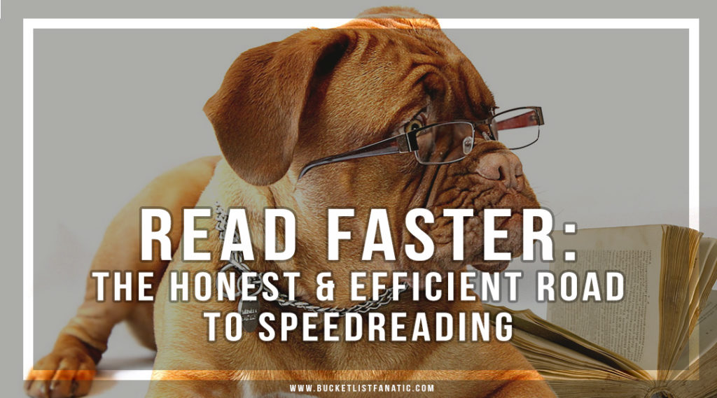 Read Faster: The Honest and Efficient Road to Speedreading - Bucket List Fanatic