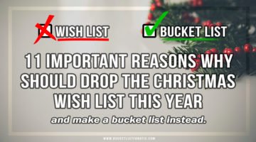 Drop the Wish List - Make a Bucket List - by Bucket List Fanatic