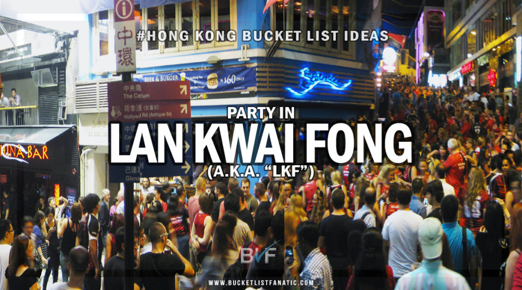 Hong Kong Bucket List - Party LKF