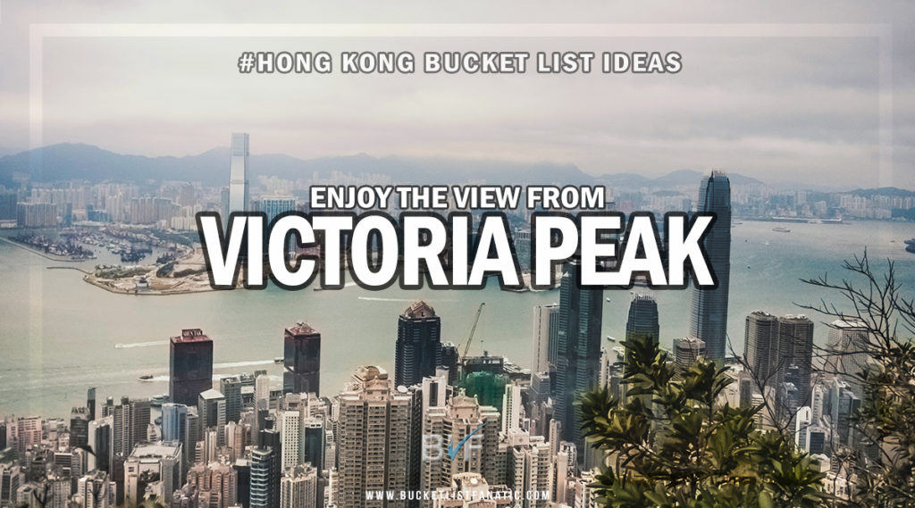 Hong Kong Bucket List - Visit Victoria Peak