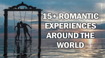 15+ Romantic Experiences Around the World - By Bucket List Fanatic