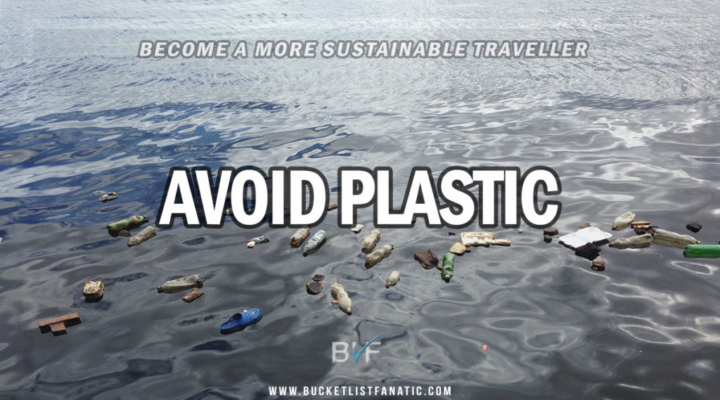 ecome a Sustainable Traveller - Avoid Plastic